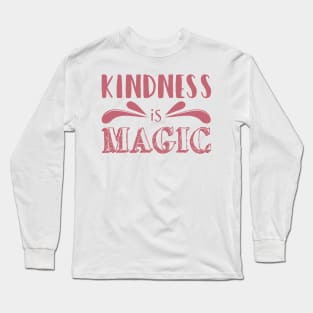 'Kindness Is Magic' Radical Kindness Anti Bullying Shirt Long Sleeve T-Shirt